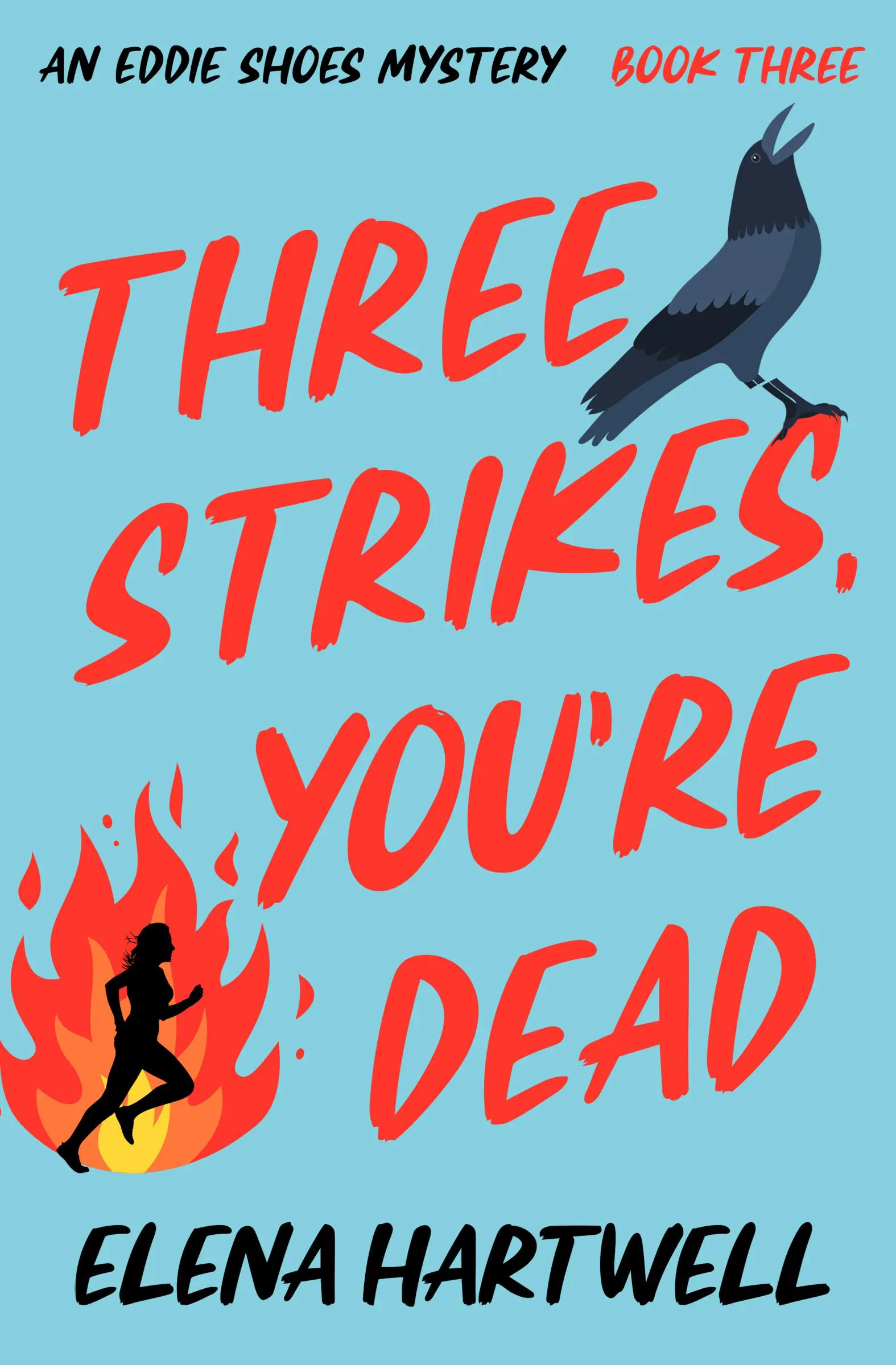 Three Strikes, You’re Dead by Elena Hartwell