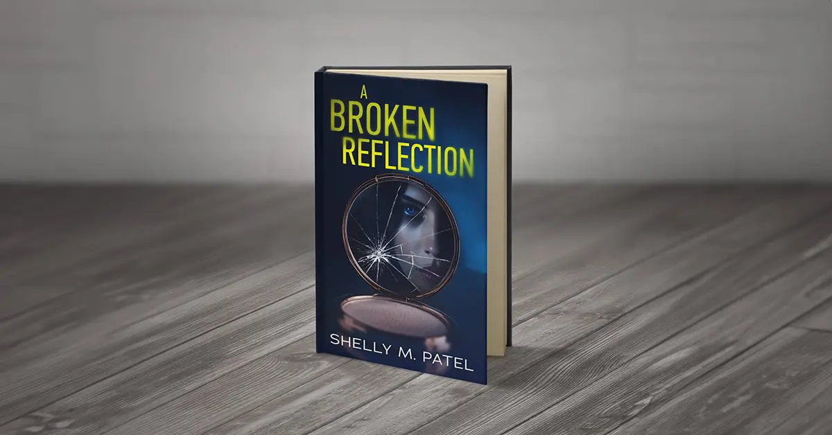 A Broken Reflection by Shelly M. Patel