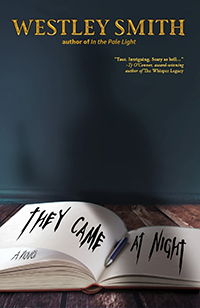 They Came At Night by Westley Smith