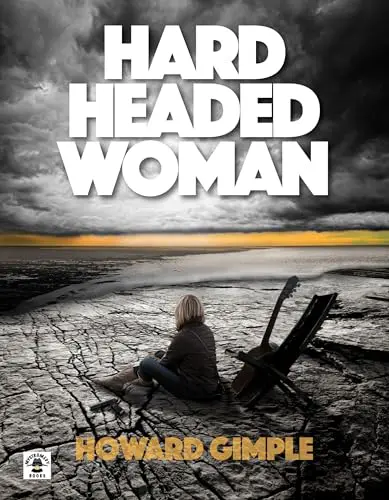 Hard Headed Woman by Howard Gimple