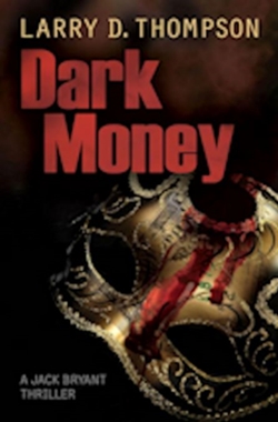 Dark Money by Larry Thompson cover