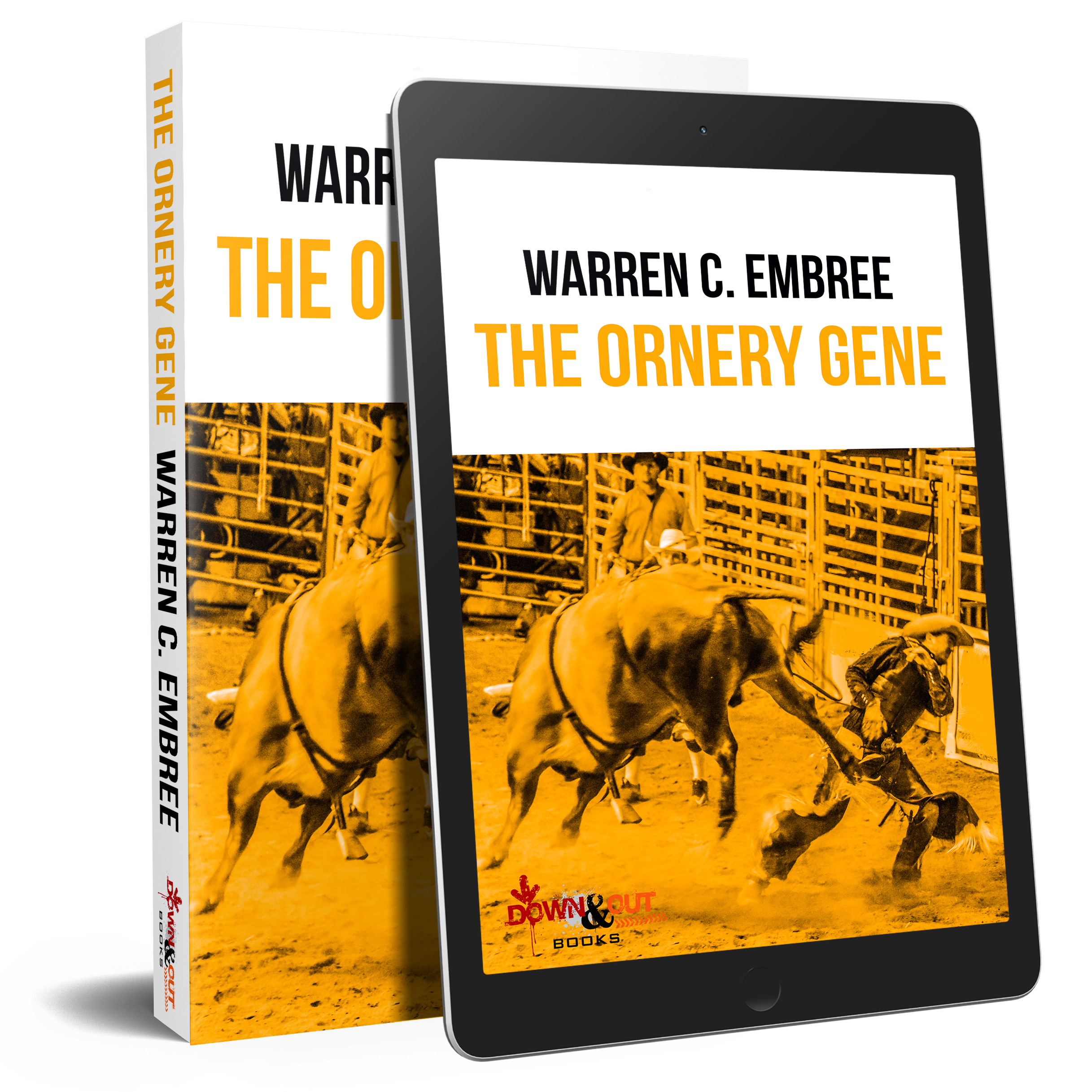 The Ornery Gene by Warren C Embree