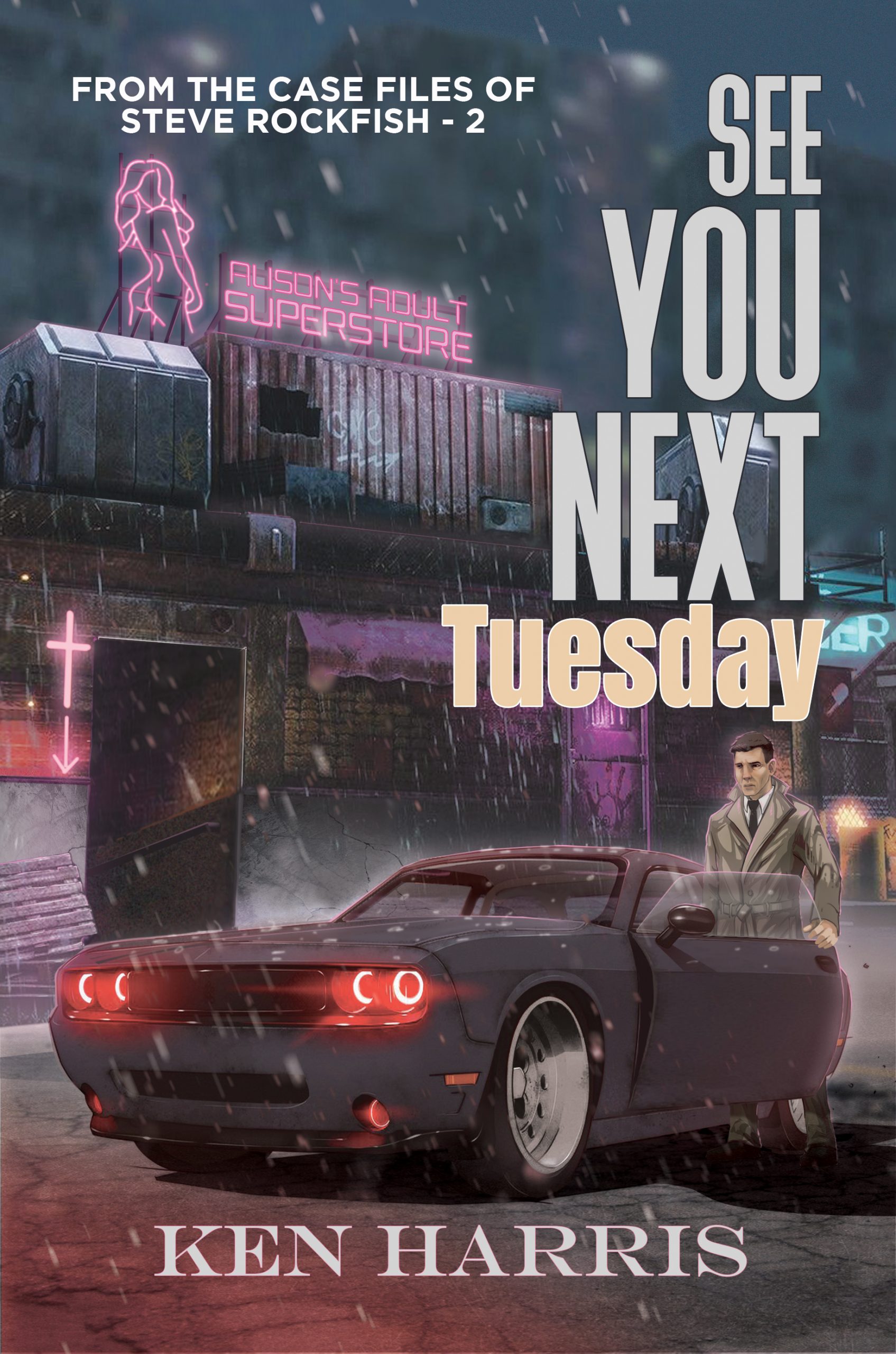 See You Next Tuesday by Ken Harris