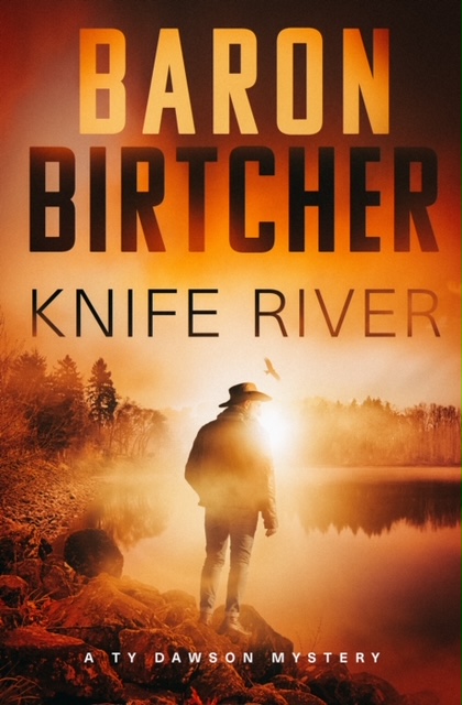 KNIFE RIVER by Baron R Birtcher - April 15 – May 10, 2024