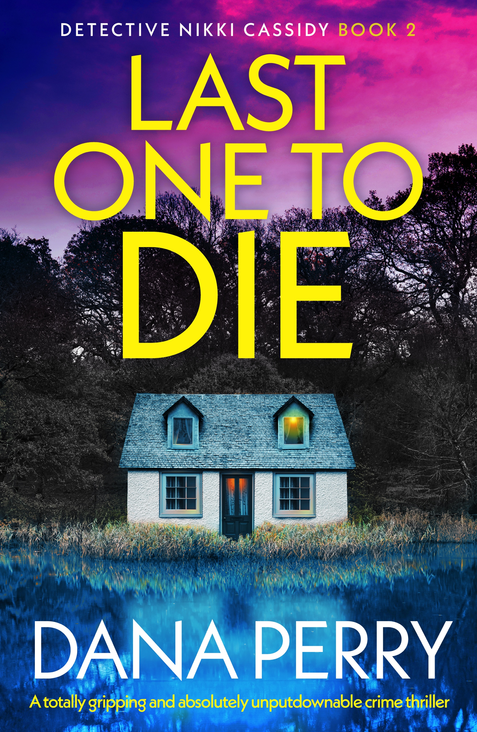 LAST ONE TO DIE by Dana Perry