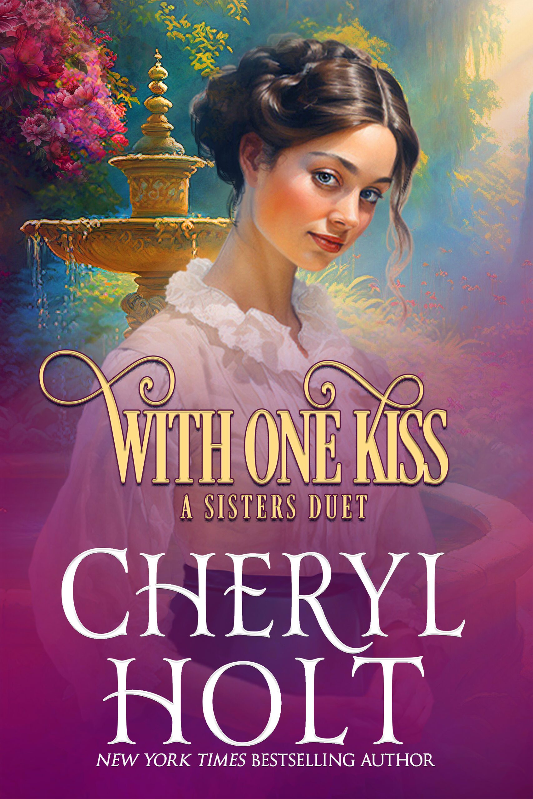 WITH ONE KISS by Cheryl Holt – June 10 – July 12, 2024