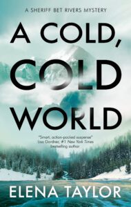 A Cold, Cold World by Elena Taylor