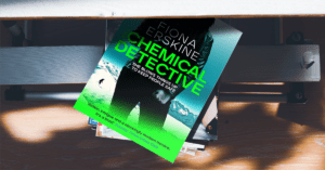 The Chemical Detective by Fiona Erskine