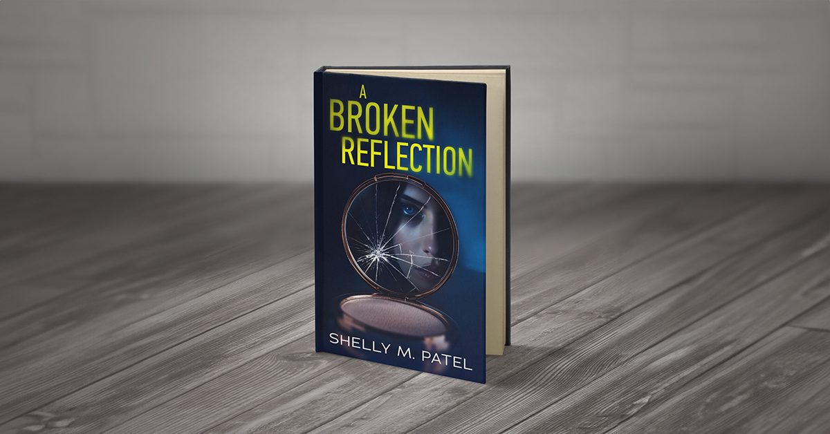 A Broken Reflection by Shelly M. Patel