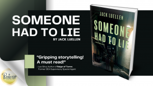 Someone Had to Lie by Jack Luellen