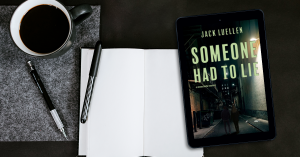 Someone Had to Lie by Jack Luellen