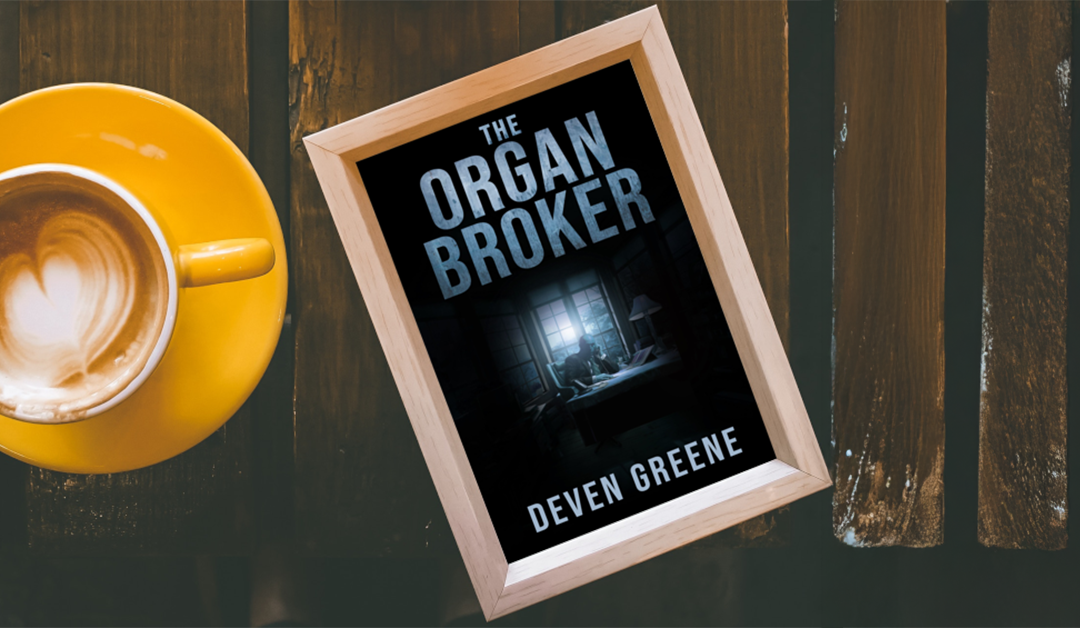 The Organ Broker by Deven Greene