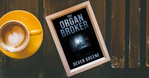 The Organ Broker by Deven Greene
