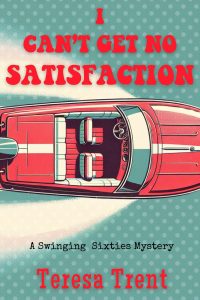 I Can't Get No Satisfaction by Teresa Trent