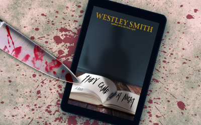 They Came At Night by Westley Smith