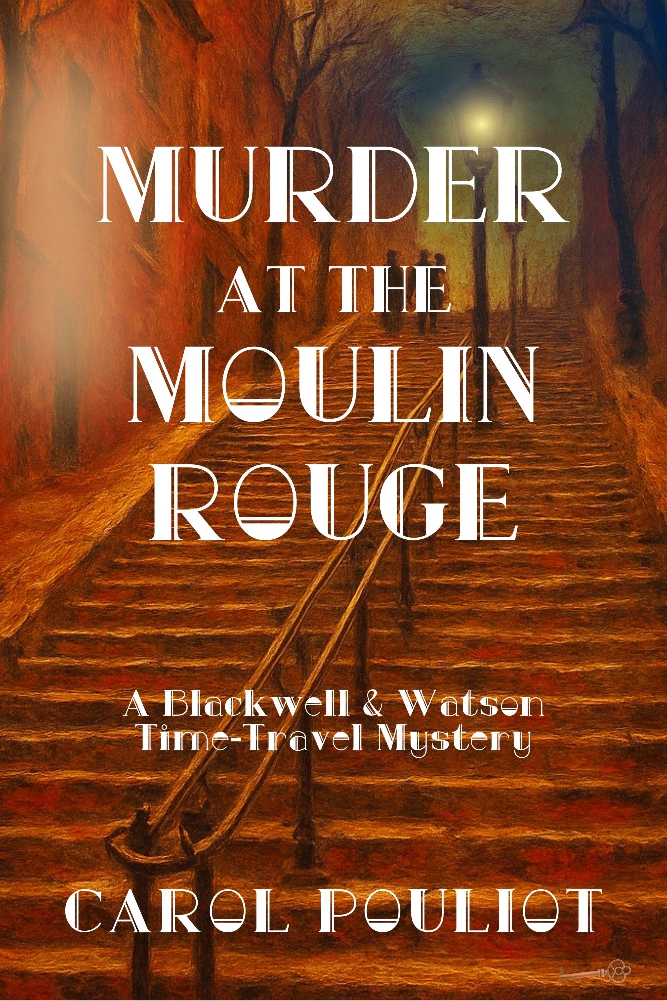 Murder at the Moulin Rouge by Carol Pouliot