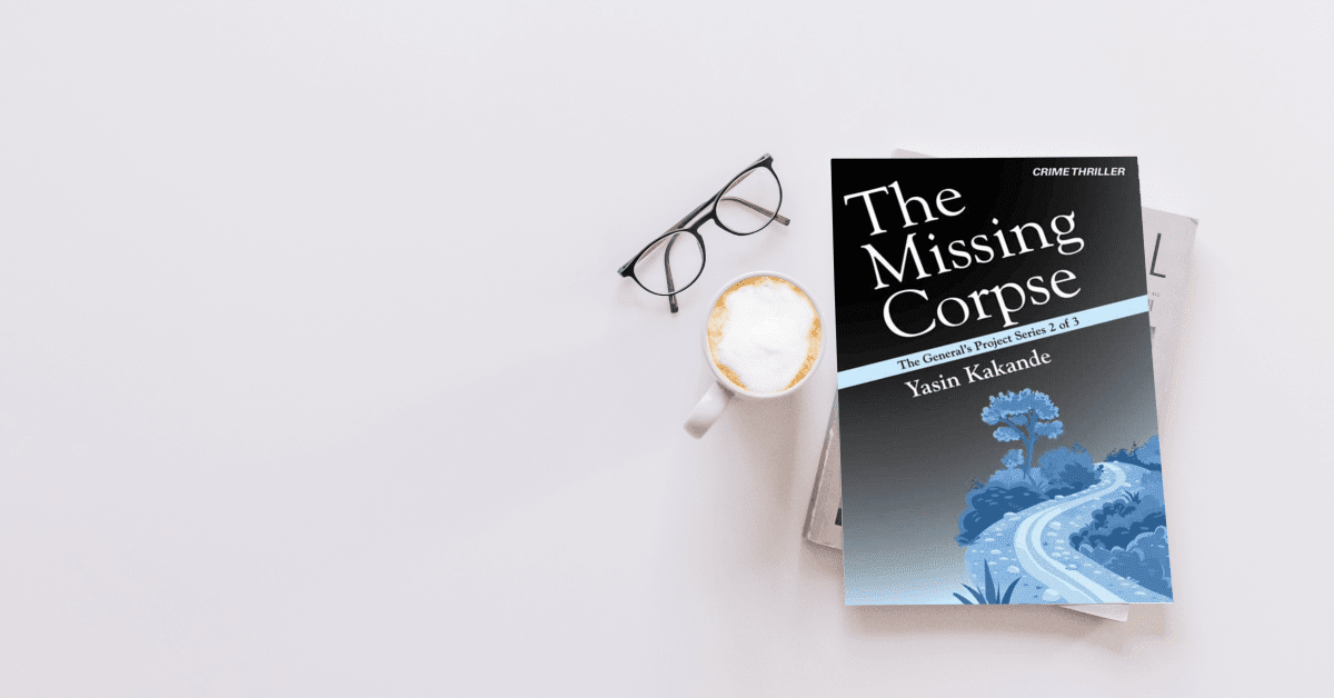 The Missing Corpse by Yasin Kakande