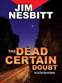The Dead Certain Doubt: An Ed Earl Burch Novel