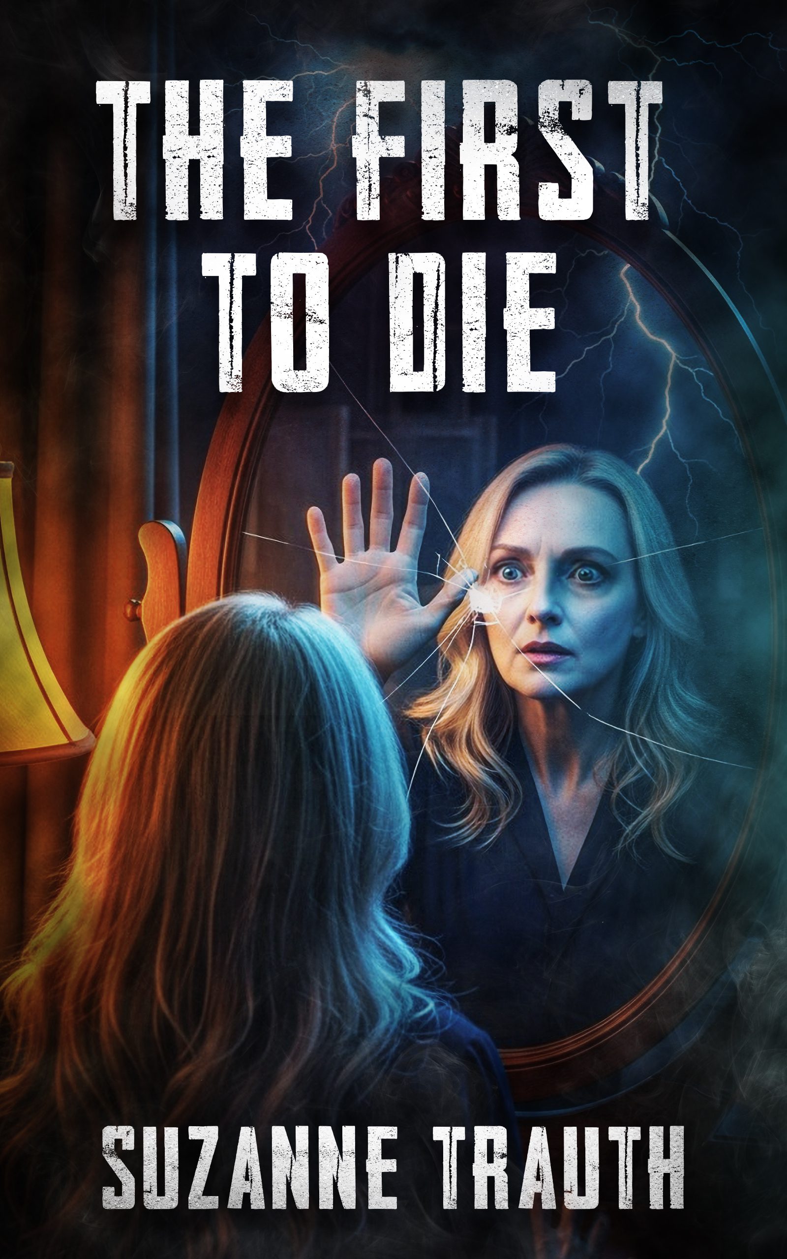 The First to Die by Suzanne Trauth