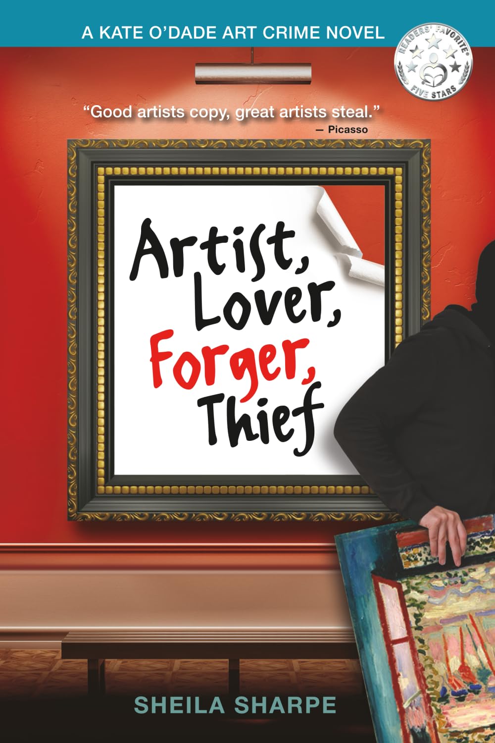 ARTIST, LOVER, FORGER, THIEF by Sheila Sharpe