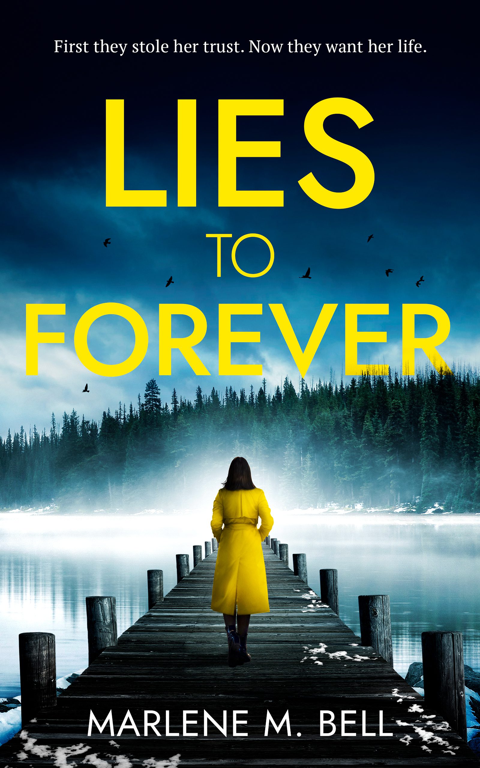 Lies To Forever by Marlene M. Bell