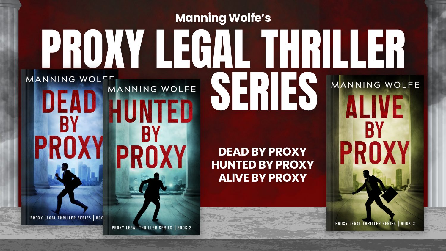 Proxy Legal Thriller Series by Manning Wolfe Banner