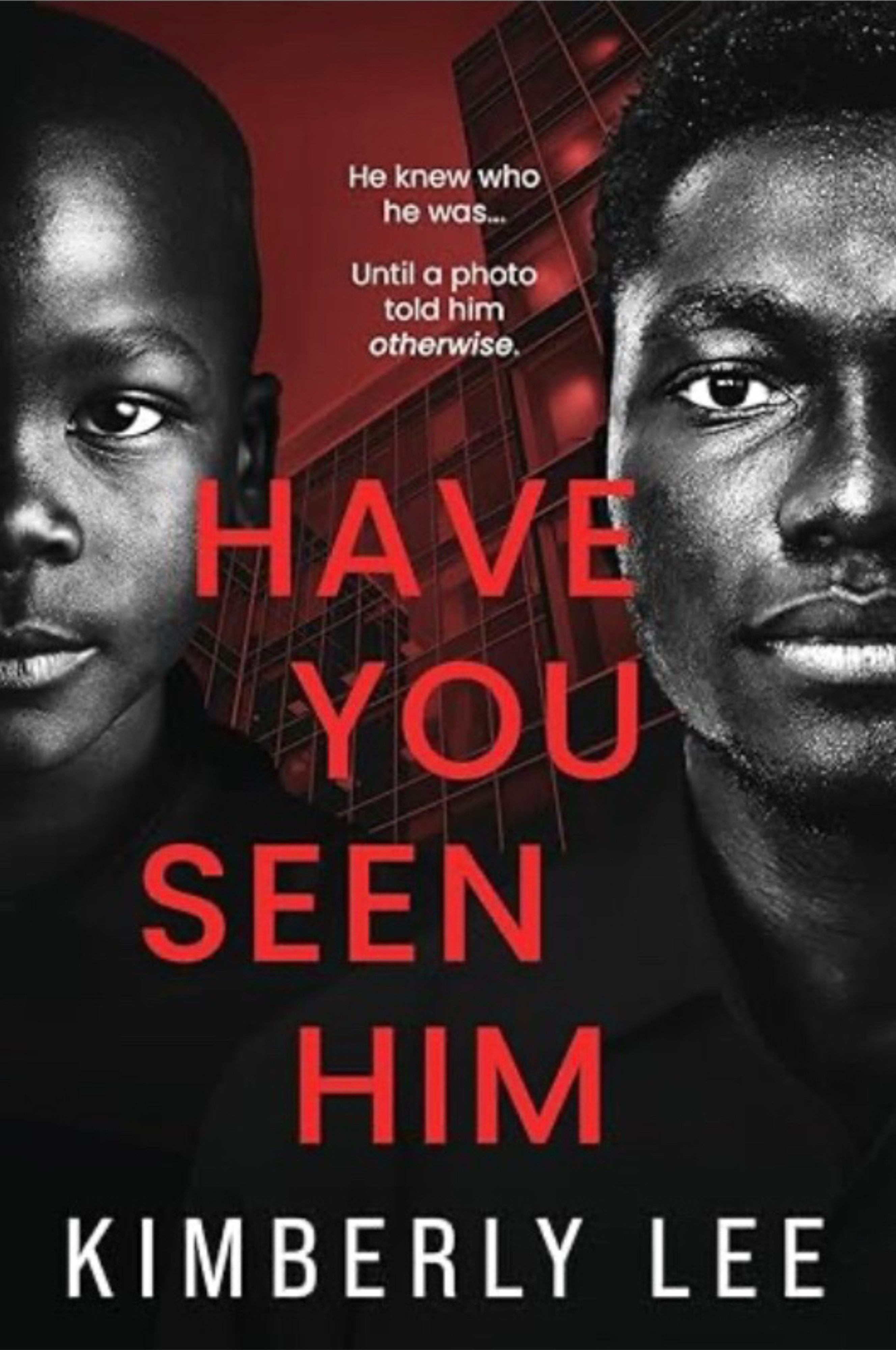 Have You Seen Him by Kimberly Lee