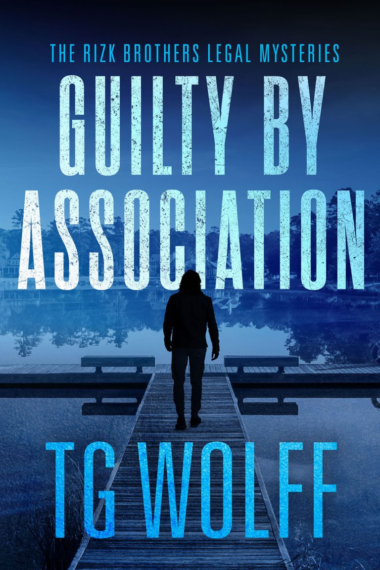 GUILTY BY ASSOCIATION by TG Wolff