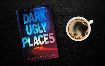 Dark Ugly Places by Ashley Mansour