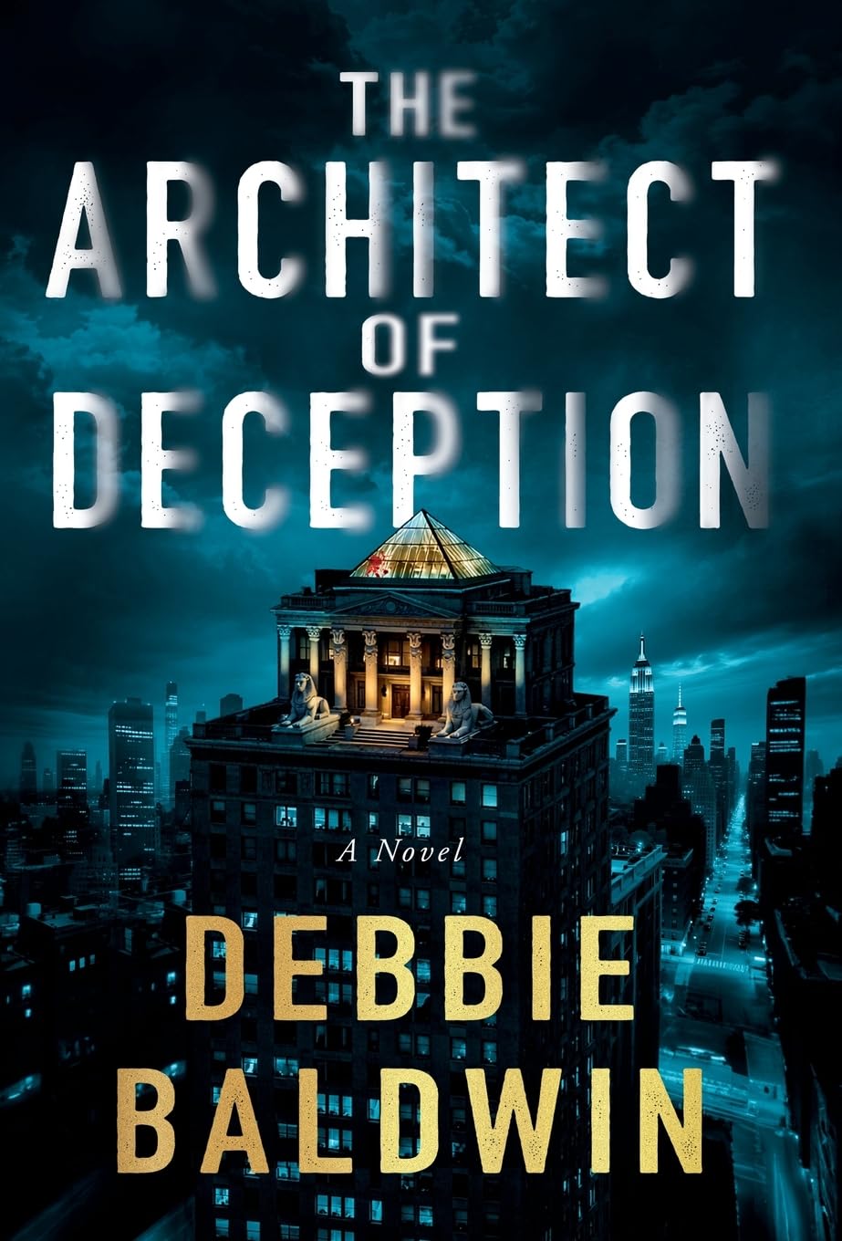THE ARCHITECT OF DECEPTION by Debbie Baldwin
