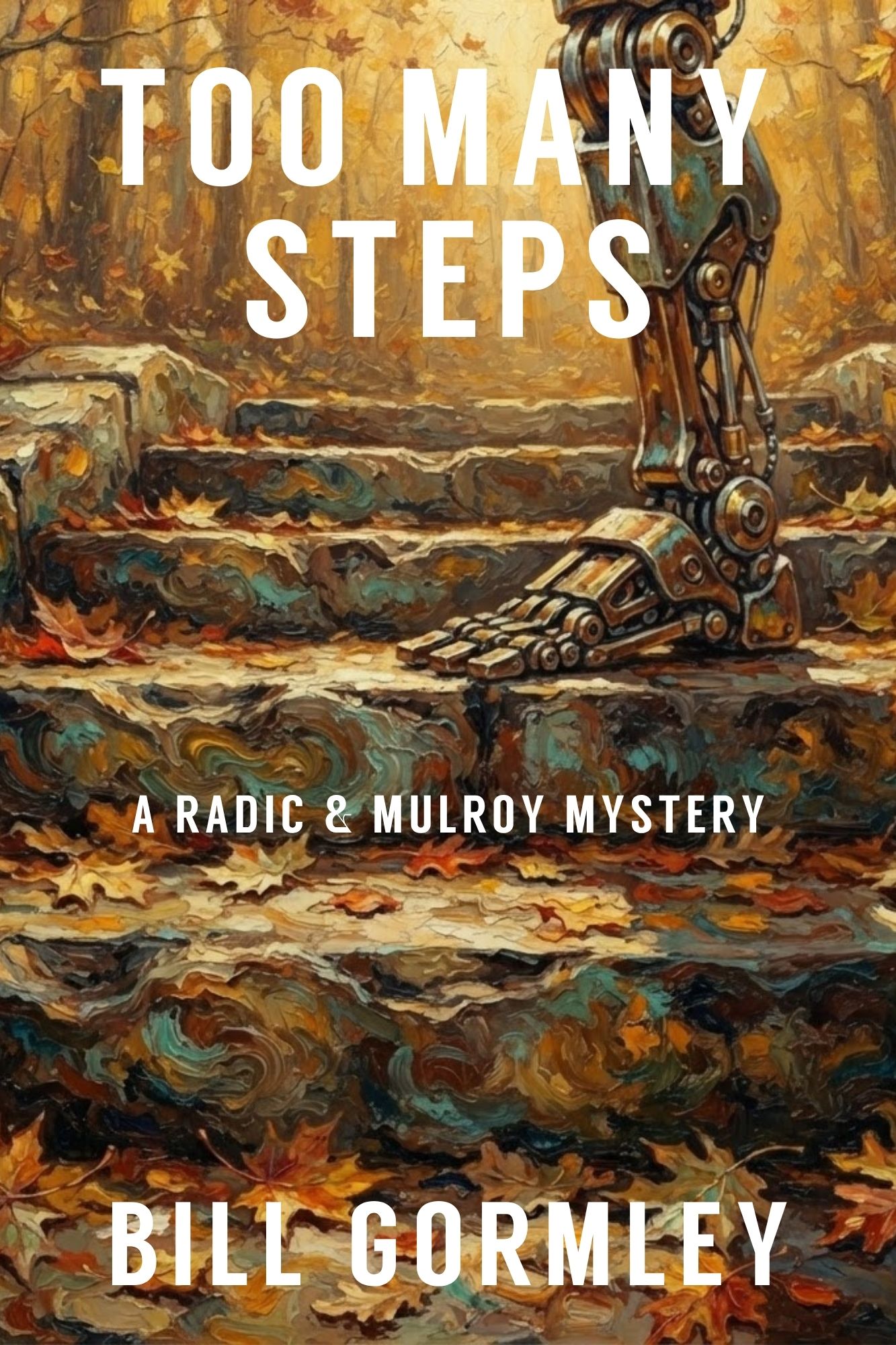 TOO MANY STEPS by Bill Gormley