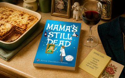 Mama’s Still Dead by Anne Davidson Keller