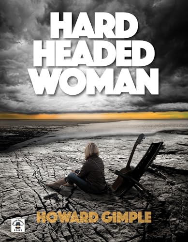 Hard Headed Woman by Howard Gimple