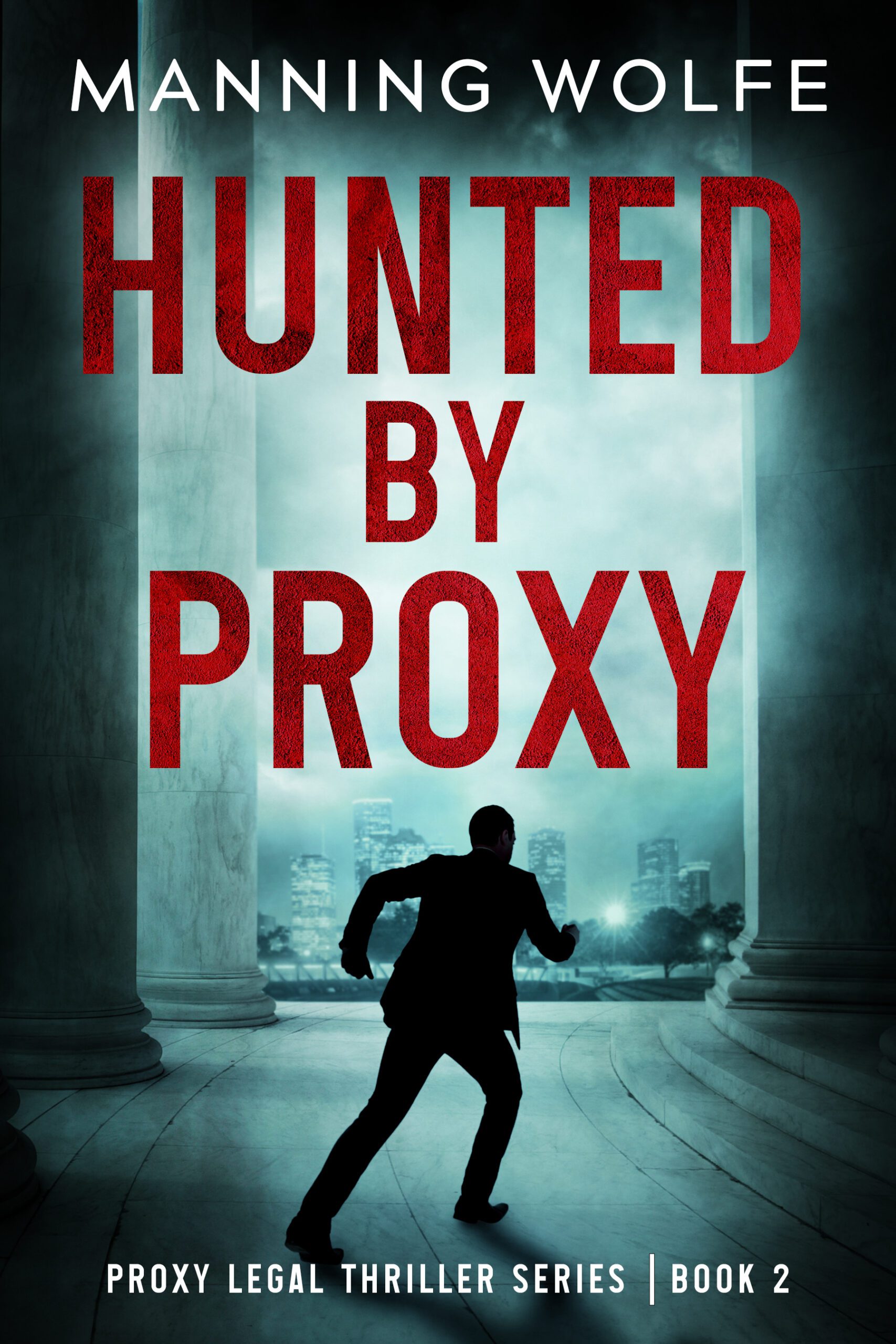 Hunted By Proxy by Manning Wolfe